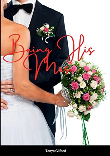 Stock image for Being His Mrs.: Book 3 to the Being His series for sale by ThriftBooks-Dallas