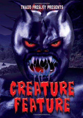 Thadd Presley Presents: Creature Feature (9781105343353) by Presley, Thadd