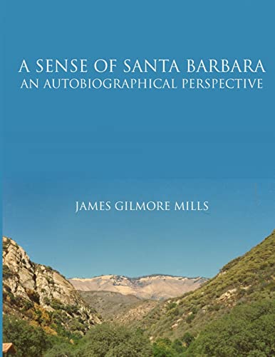 9781105385582: A Sense Of Santa Barbara - An Autobiographical Perspective