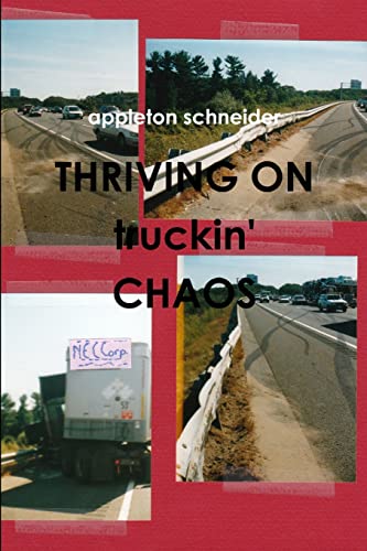 Beispielbild fr THRIVING ON truckin' CHAOS zum Verkauf von Chiron Media