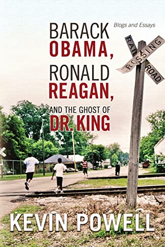 Imagen de archivo de Barack Obama, Ronald Reagan, and The Ghost of Dr. King: Blogs and Essays: Blogs and Essays a la venta por HPB-Diamond