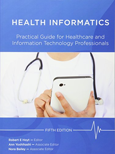 Beispielbild fr Health Informatics : Practical Guide for Healthcare and Information Technology Professionals (Fifth Edition) zum Verkauf von Better World Books: West