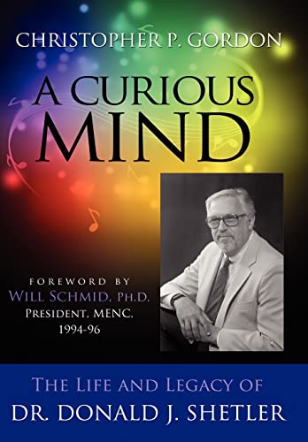 9781105439803: A Curious Mind: The Life and Legacy of Dr. Donald J. Shetler