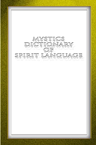 Stock image for Mystics Dictionary of Spirit Language for sale by PBShop.store US