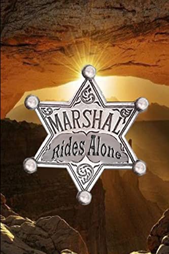 Imagen de archivo de Marshal Rides Alone a la venta por Lucky's Textbooks