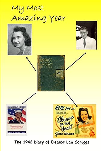 Beispielbild fr My Most Amazing Year: The 1942 Diary of Eleanor Law Scruggs zum Verkauf von California Books