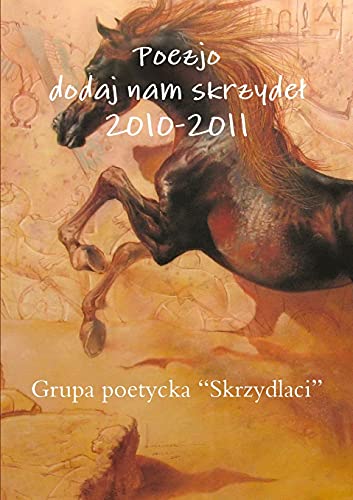 Imagen de archivo de Poezjo dodaj nam skrzyde? 2010-2011 (Polish Edition) a la venta por Lucky's Textbooks