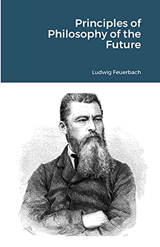 Imagen de archivo de Principles of Philosophy of the Future a la venta por GreatBookPrices