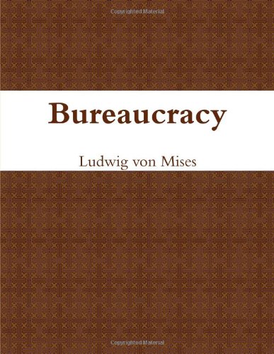 9781105528804: Bureaucracy