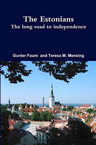 9781105530036: The Estonians; The long road to independence