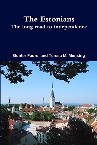 Stock image for The Estonians; The Long Road to Independence for sale by PBShop.store US