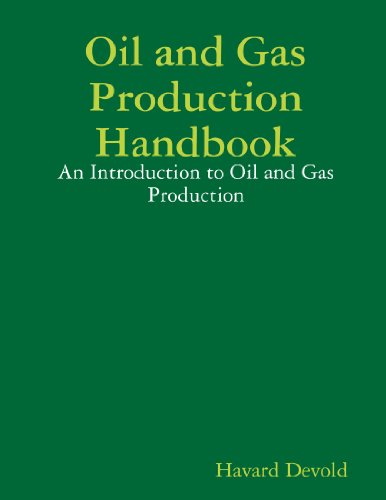 Beispielbild fr Oil and Gas Production Handbook: An Introduction to Oil and Gas Production zum Verkauf von Textbooks_Source