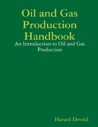 9781105538643: Oil and Gas Production Handbook: An Introduction to Oil and Gas Production