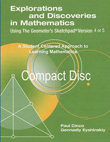Stock image for Explorations and Discoveries in Mathematics Using the Geometer's Sketchpad Version 4 or Version 5 Compact Disc for sale by PBShop.store US
