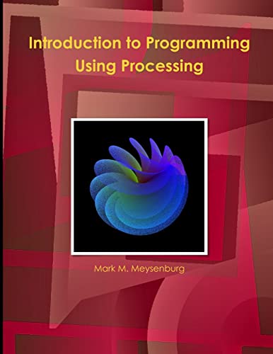 Imagen de archivo de Introduction to Programming Using Processing a la venta por Ria Christie Collections