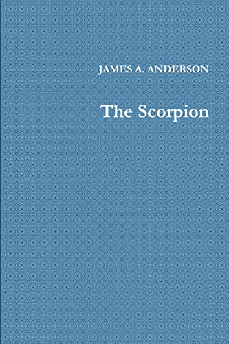 The Scorpion (9781105551222) by ANDERSON, JAMES A.