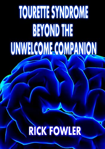 Stock image for Tourette Syndrome, Beyond The Unwelcome Companion for sale by GreatBookPrices