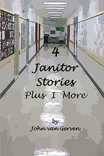Stock image for 4 Janitor Stories, Plus 1 More for sale by Chiron Media
