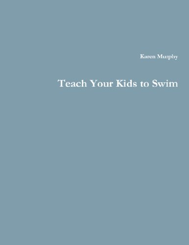 Beispielbild fr Teach Your Kids To Swim zum Verkauf von Wonder Book