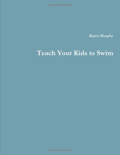 9781105597527: Teach Your Kids to Swim