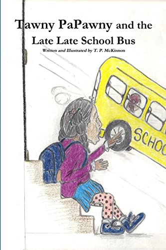 Imagen de archivo de Tawny PaPawny and the Late Late School Bus a la venta por Lucky's Textbooks