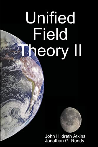 Beispielbild fr Unified Field Theory II zum Verkauf von California Books