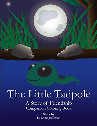 Stock image for The Little Tadpole-A Story of Friendship: Companion Coloring Book for sale by Lucky's Textbooks