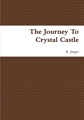 Stock image for The Journey To Crystal Castle for sale by Chiron Media