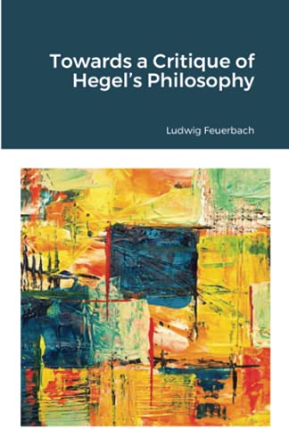 Beispielbild fr Towards a Critique of Hegel's Philosophy zum Verkauf von GreatBookPrices