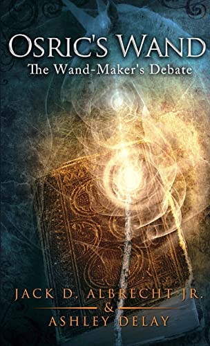 Imagen de archivo de Osric's Wand: The Wand-Maker's Debate a la venta por California Books