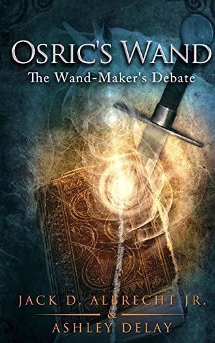 Imagen de archivo de Osric's Wand: The Wand-Maker's Debate a la venta por Lucky's Textbooks