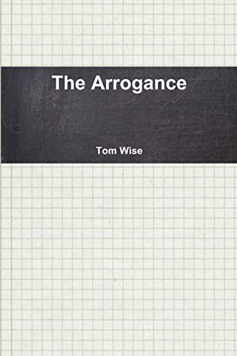 Stock image for The Arrogance for sale by Chiron Media