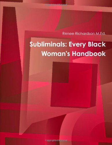 9781105677090: Subliminals: Every Black Woman's Handbook