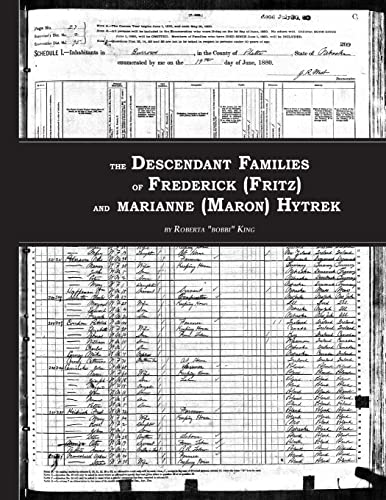 Beispielbild fr The Descendant Families of Frederick (Fritz) and Marianne (Maron) Hytrek zum Verkauf von PBShop.store US