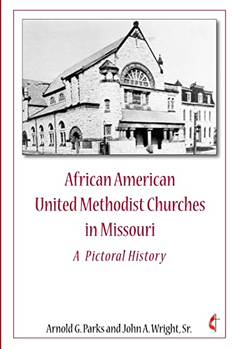 Stock image for African American United Methodist Churches in Missouri for sale by GreatBookPrices