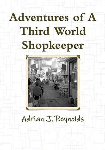 Beispielbild fr Adventures of A Third World Shopkeeper zum Verkauf von WorldofBooks