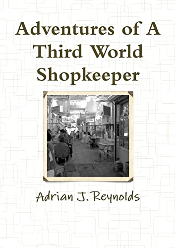 9781105729287: Adventures of A Third World Shopkeeper
