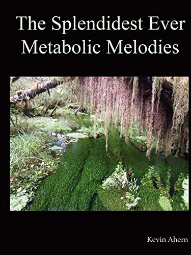 The Splendidest Ever Metabolic Melodies