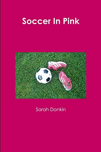 Imagen de archivo de Soccer In Pink a la venta por Chiron Media