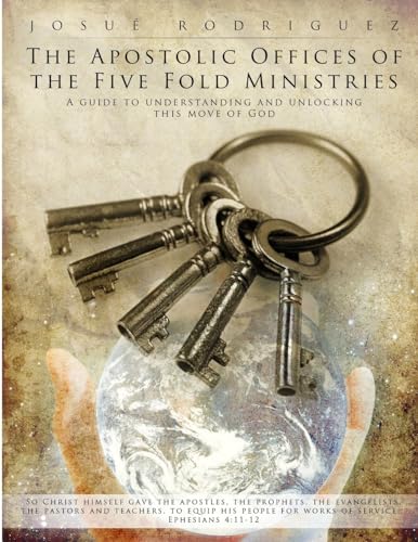 Imagen de archivo de The Apostolic Offices of the Five Fold Ministries a la venta por PBShop.store US