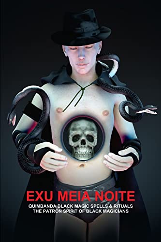 Stock image for Exu Meia Noite, Quimbanda Black Magic Spells and Rituals, the Patron Spirit of Black Magicians for sale by PBShop.store US