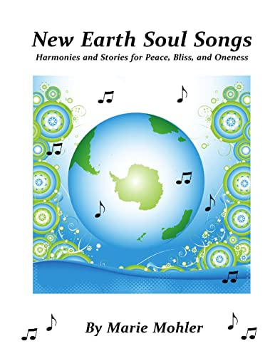 Stock image for New Earth Soul Songs: Harmonies and Stories for Peace, Bliss, and Oneness for sale by California Books