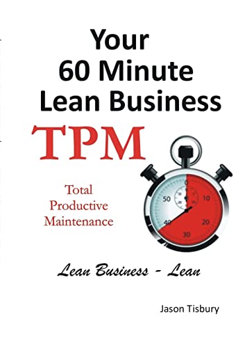 Beispielbild fr Your 60 Minute Lean Business - TPM zum Verkauf von ThriftBooks-Dallas