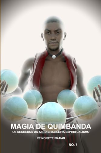 Stock image for Magia De Quimbanda, OS Segredos DA Afro-Brasileira Espiritualismo, Reino Sete Praias for sale by PBShop.store US