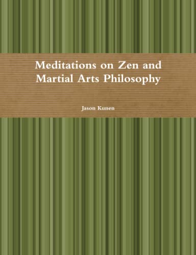 Imagen de archivo de Meditations on Zen and Martial Arts Philosophy a la venta por Books Unplugged