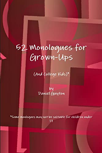 52 Monologues for Grown-Ups (And College Kids) (9781105806155) by Daniel Guyton