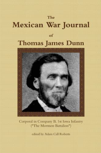 Beispielbild fr The Mexican War Journal of Thomas James Dunn zum Verkauf von Books Unplugged
