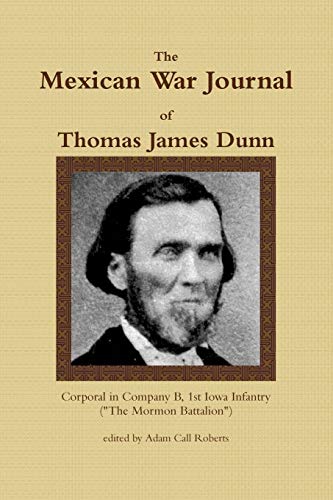 Stock image for The Mexican War Journal of Thomas James Dunn for sale by GF Books, Inc.