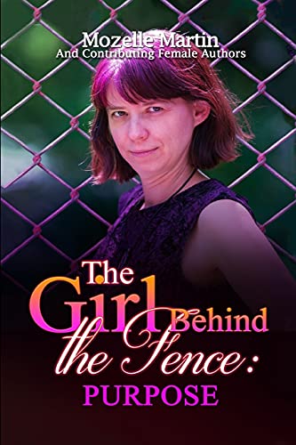 Beispielbild fr Girl Behind the Fence: Purpose zum Verkauf von Lucky's Textbooks