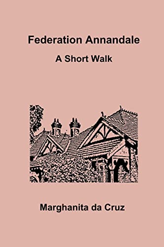 Stock image for Federation Annandale: A Short Walk for sale by Lucky's Textbooks